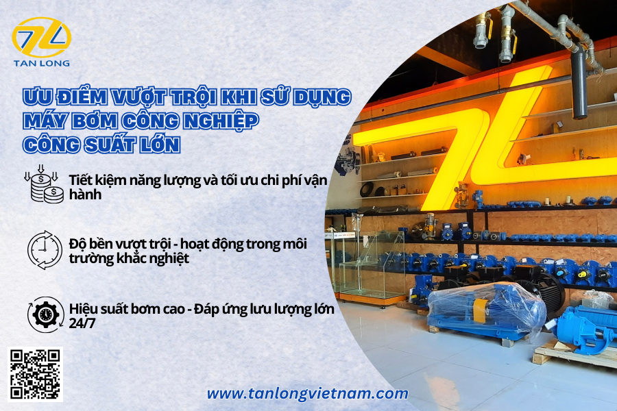 Ưu điểm vượt trội khi sử dụng máy bơm công nghiệp công suất lớn